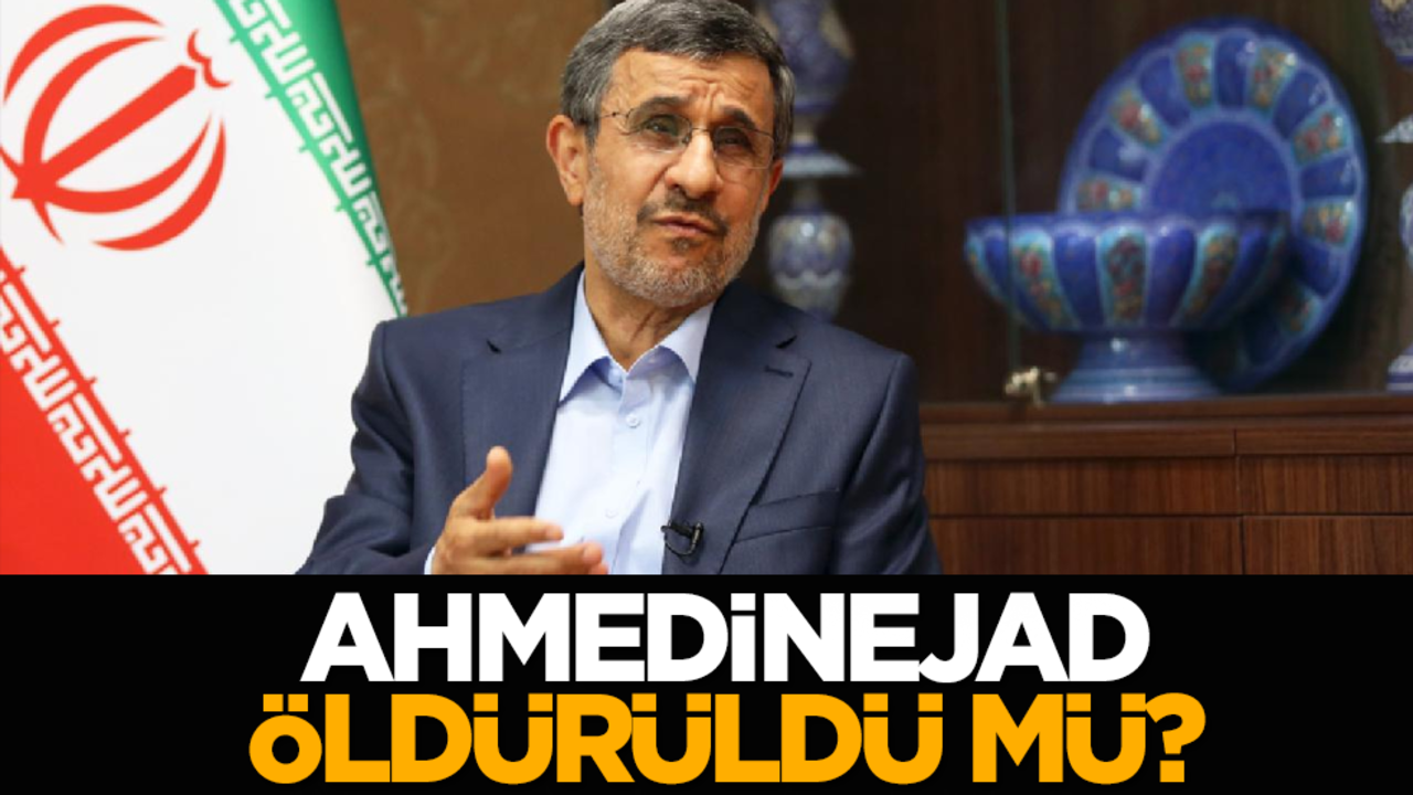 İran'ın eski cumhurbaşkanı Mahmud Ahmedinejad öldürüldü mü?