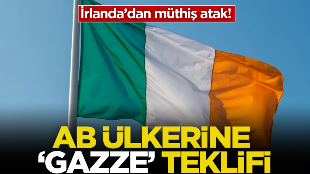 İrlanda’dan müthiş atak! AB ülkelerine ‘Gazze’ teklifi