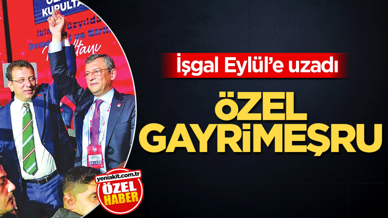 İşgal Eylül'e uzadı! Özel gayrimeşru