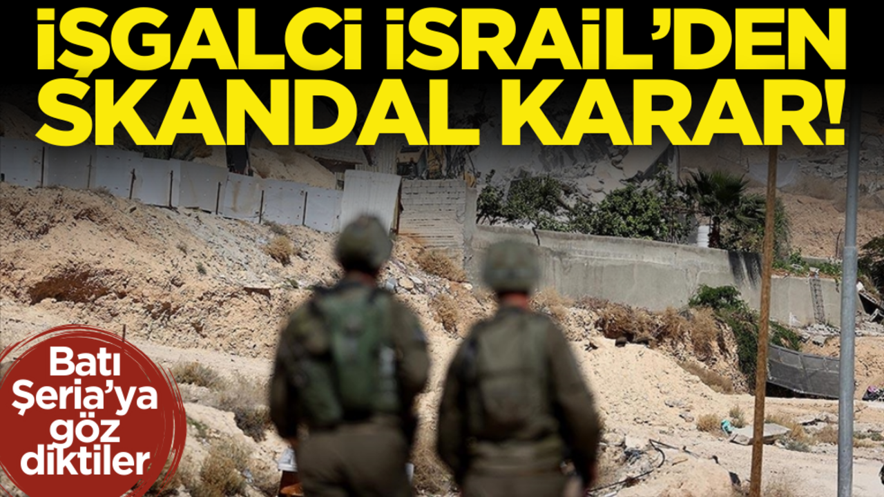 İşgalci İsrail’den skandal karar!