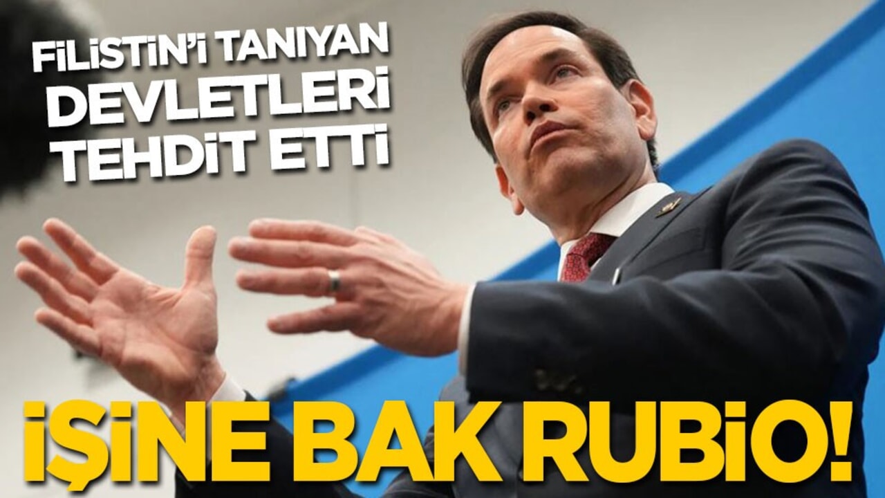 İşine bak Rubio! Filistin'i tanıyan devletleri tehdit etti
