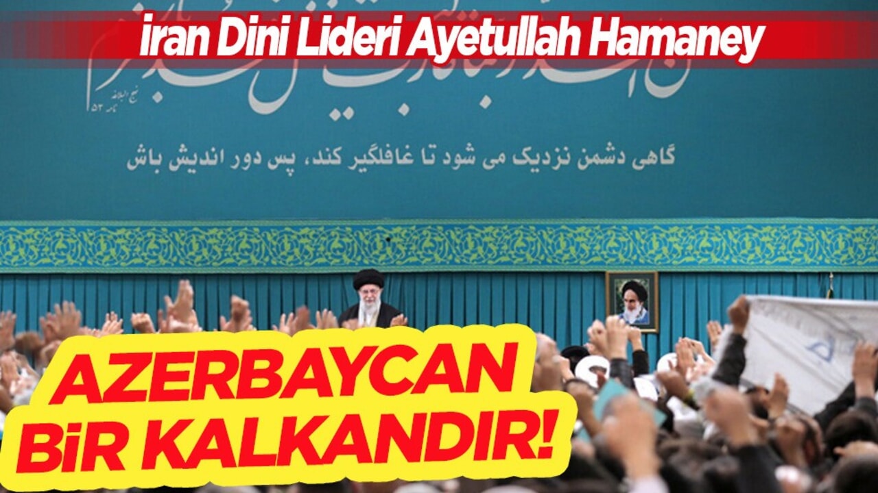 İslam devrim Lideri: Azerbaycan, İran'ın düşmanı karşısında sağlam kalkanıdır!