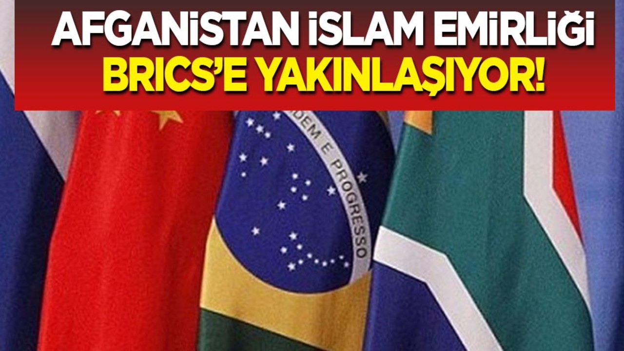 İslam Emirliği: BRICS dünyanın en büyük rezervine sahip diyerek yakınlaşma isteğini duyurdu! Net mesaj