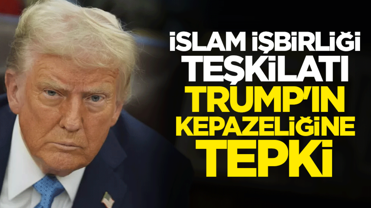 İslam İşbirliği Teşkilatı, Trump'ın kepazeliğine tepki