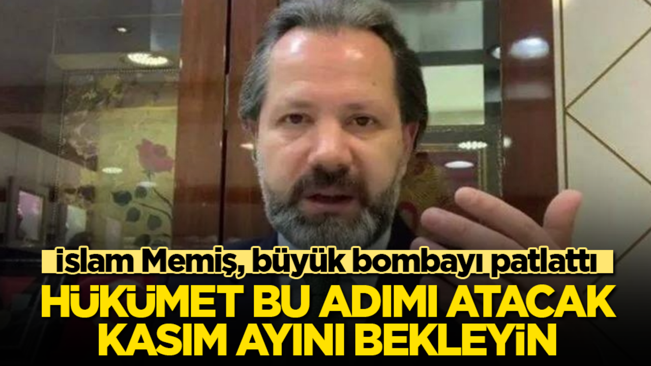İslam Memiş, büyük bombayı patlattı: Hükümet bu adımı atmaya hazırlanıyor, kasım ayını bekleyin