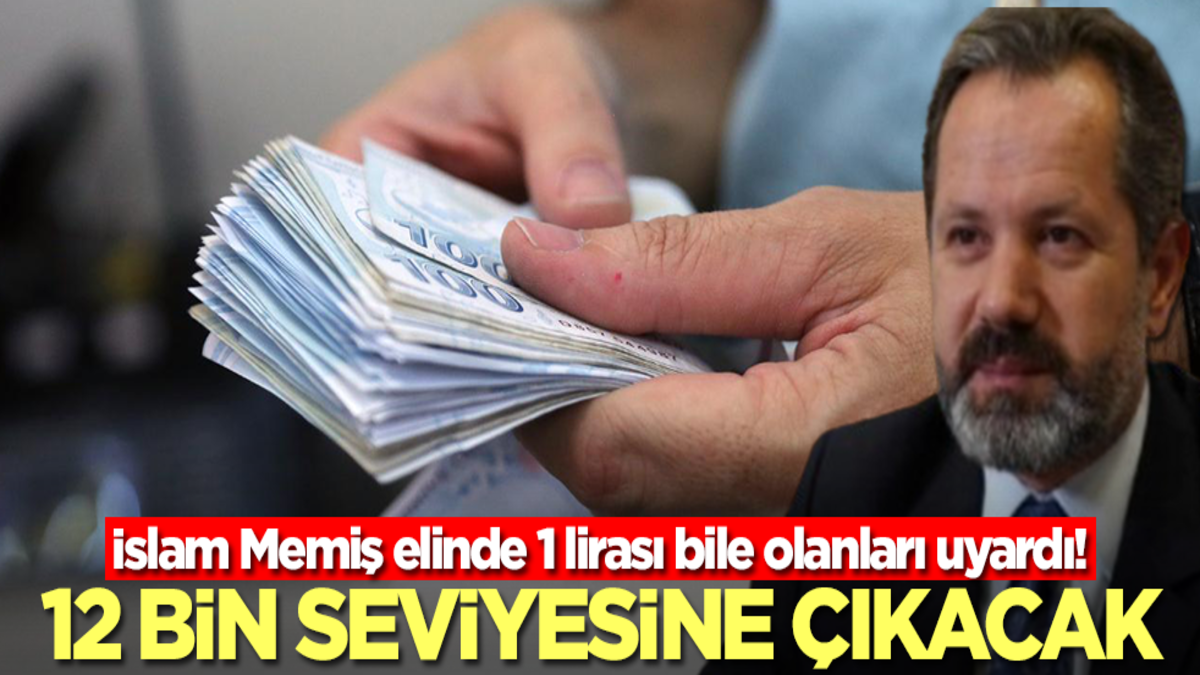 İslam Memiş elinde 1 lirası bile olanları uyardı! 12 bin seviyesine çıkacak, uçup gidecek