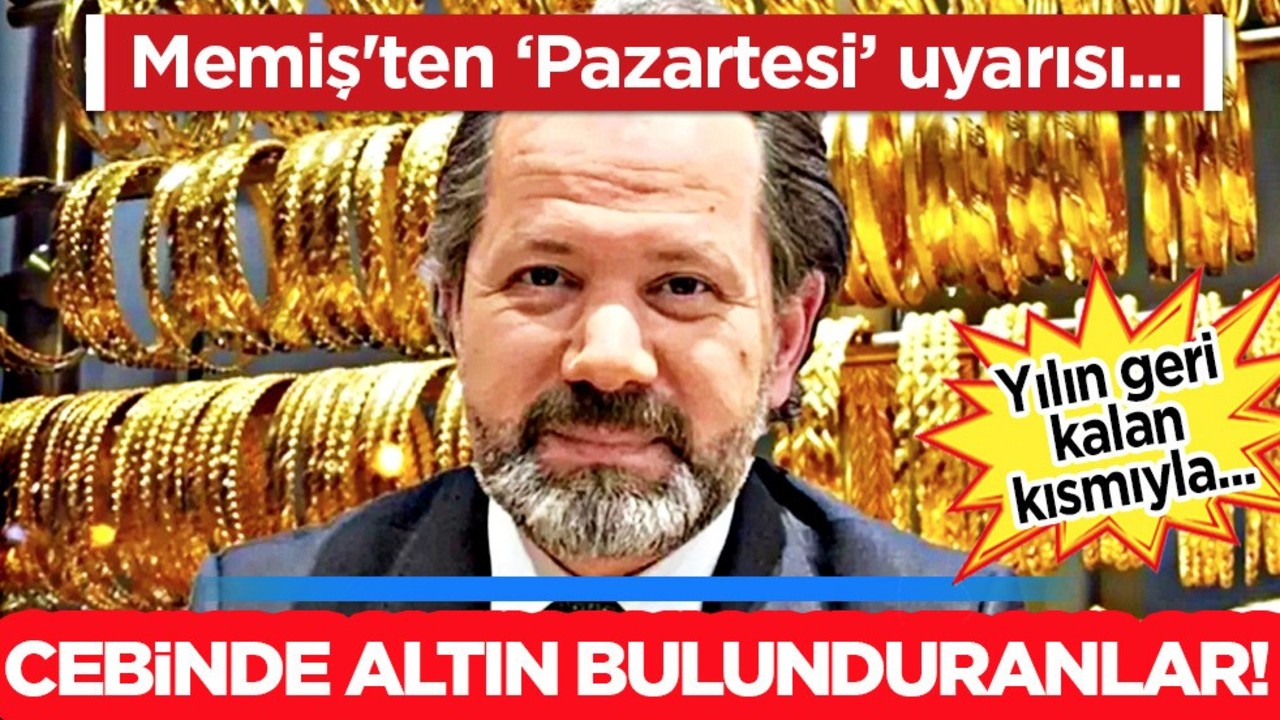 İslam Memiş'ten 'pazartesi' uyarısı! Yanıt geldi: Cebinde altın bulunduranlar dikkat!