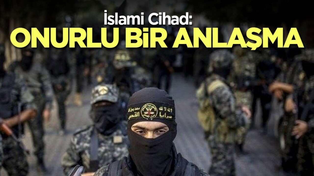 İslami Cihad: Onurlu bir anlaşma