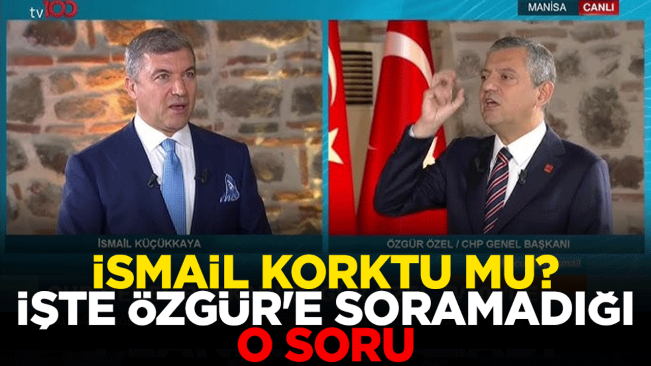 İsmail Küçükkaya korktu mu? İşte Özgür Özel'e soramadığı o soru