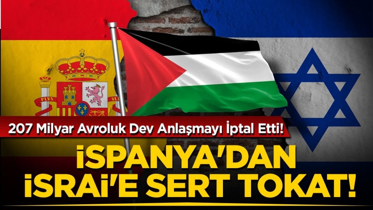 İspanya’dan İsrail’e dev darbe: 207 milyar avroluk silah anlaşması iptal