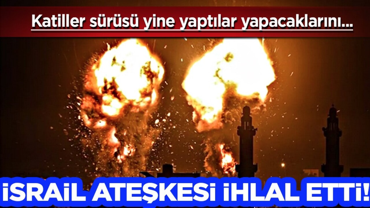 İsrail ateşkesi ihlal etti! Vurmaya devam ediyor: Gazze'de çok sayıda şehit ve yaralı var!