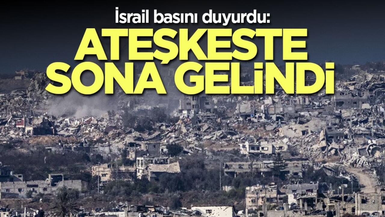 İsrail basını duyurdu: Ateşkeste sona gelindi