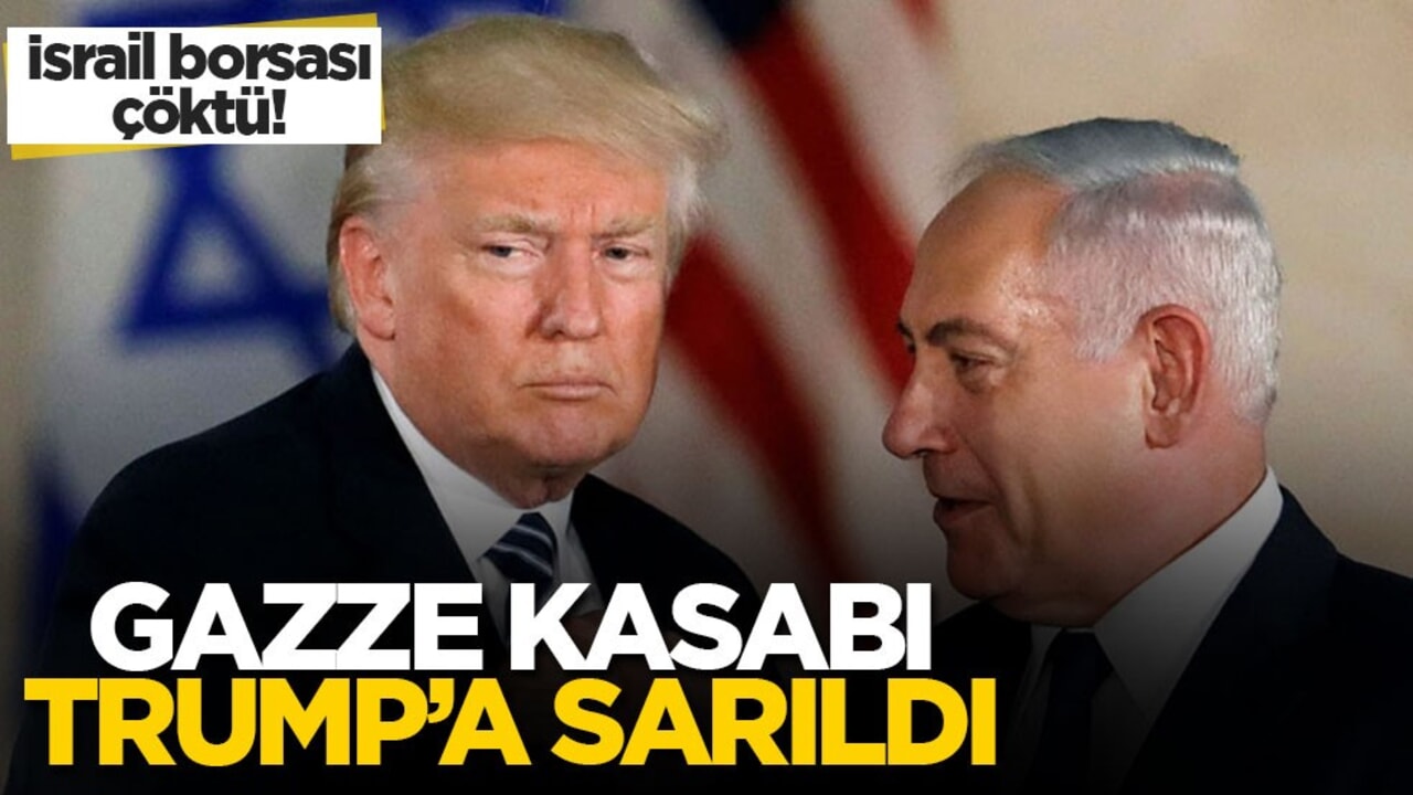 İsrail borsası çöktü! Gazze Kasabı Trump’a sarıldı