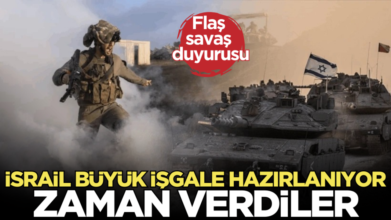 İsrail büyük işgale hazırlanıyor! Zaman verdiler