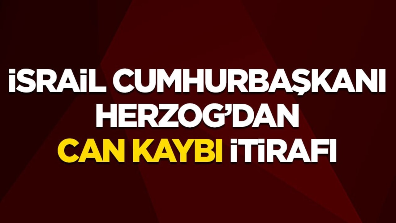 İsrail Cumhurbaşkanı Herzog’dan can kaybı itirafı