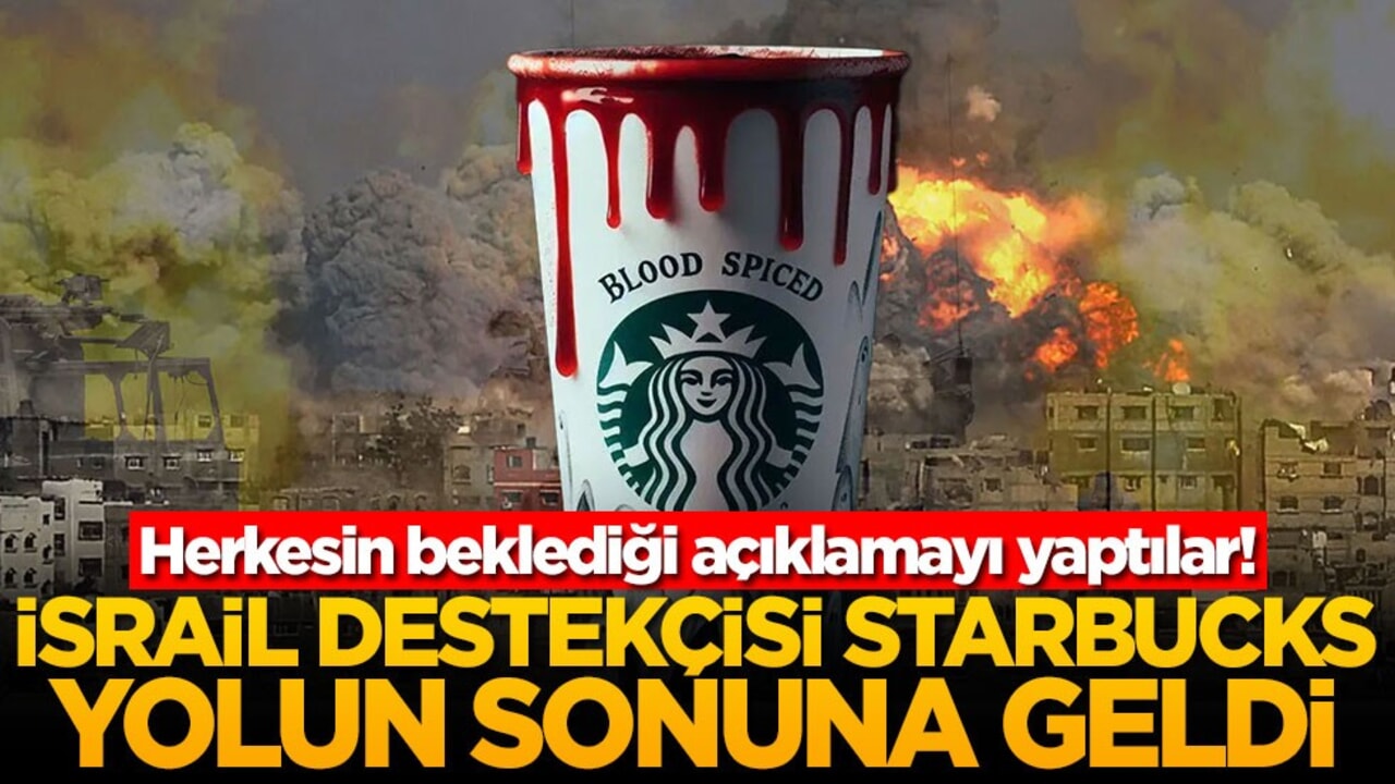 İsrail destekçisi Starbucks yolun sonuna geldi! Herkesin beklediği açıklamayı yaptılar
