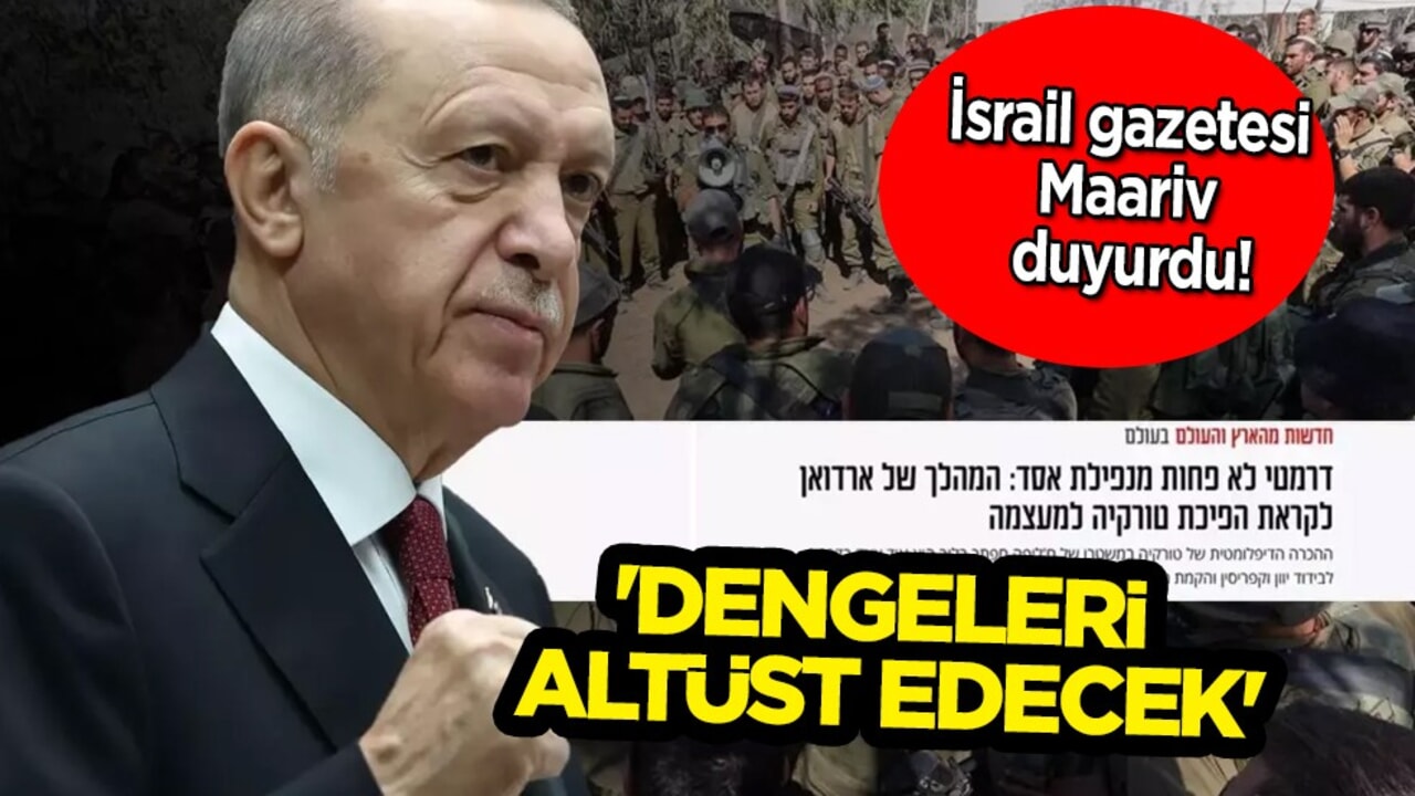 İsrail gazetesi: Türkiye dengeleri altüst edecek diyerek duyurdu! Başkan Erdoğan İsrail'in hayallerini bitiriyor