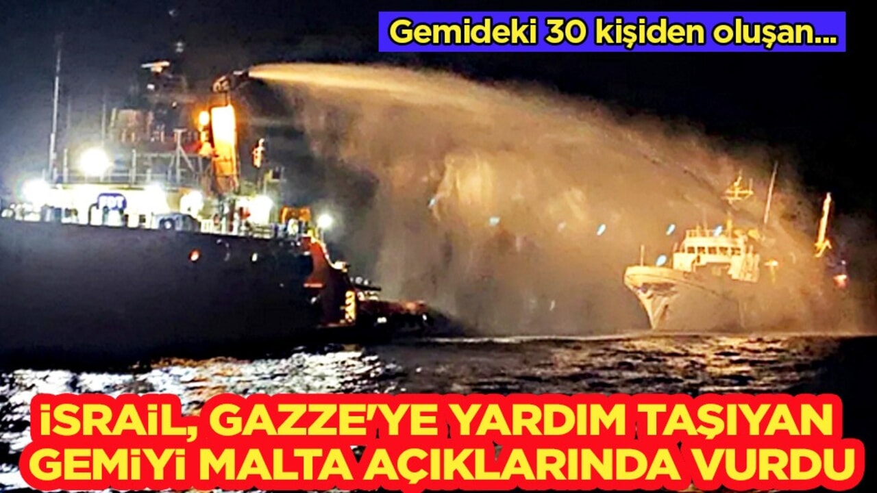 İsrail, Gazze'ye yardım taşıyan gemiyi malta açıklarında vurdu: Malta'nın rolü tartışılıyor