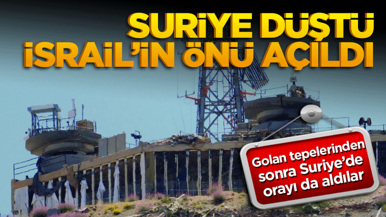 İsrail genişlemeye devam ediyor! Hermon Dağı'nın Suriye tarafı da işgal edildi