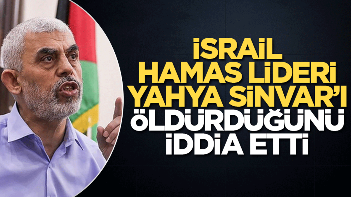 İsrail Hamas lideri Yahya Sinvar’ı öldürdüğünü iddia etti