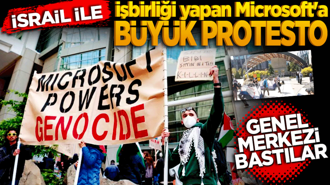 İsrail ile işbirliği yapan Microsoft'a büyük protesto! Genel merkezi bastılar