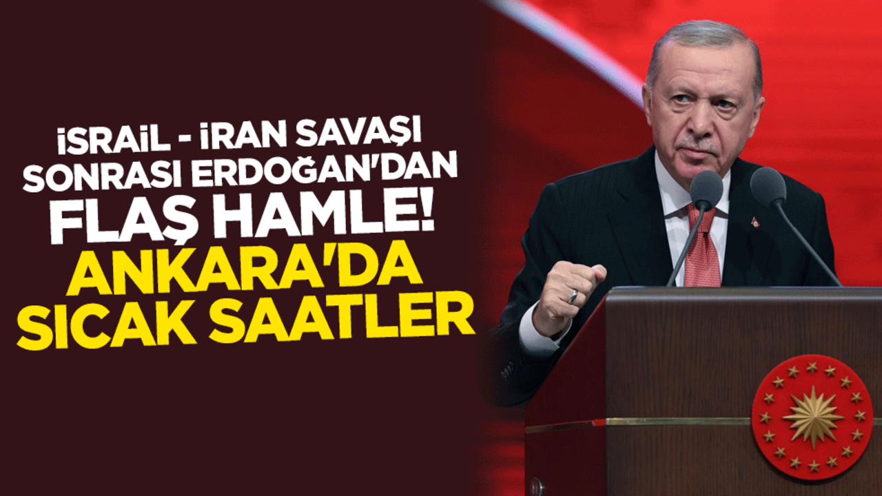İsrail - İran savaşı sonrası Cumhurbaşkanı Erdoğan'dan flaş hamle! Ankara'da sıcak saatler