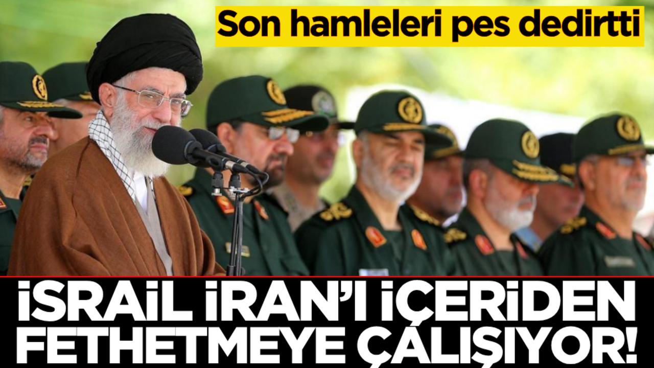 İsrail, İran’ı içeriden fethetmeye çalışıyor! Son hamleleri pes dedirtti