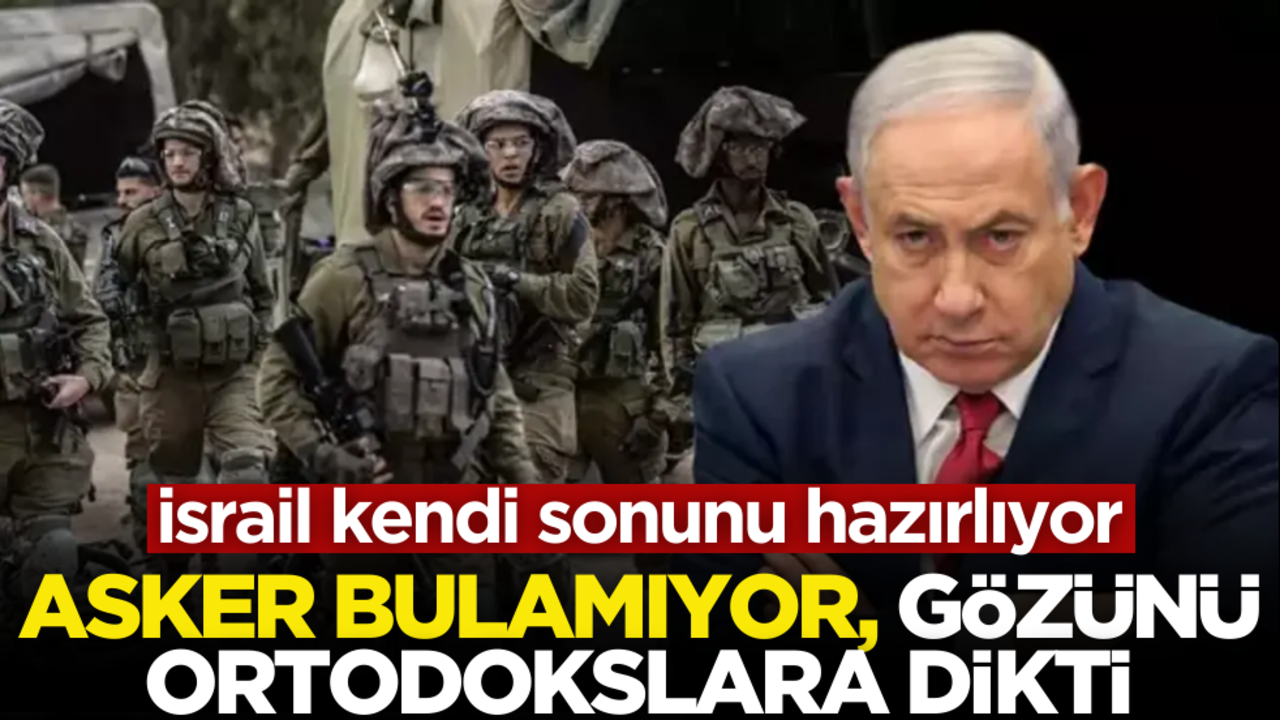 İsrail kendi sonunu hazırlıyor! Asker bulamıyor, gözünü ortodokslara dikti