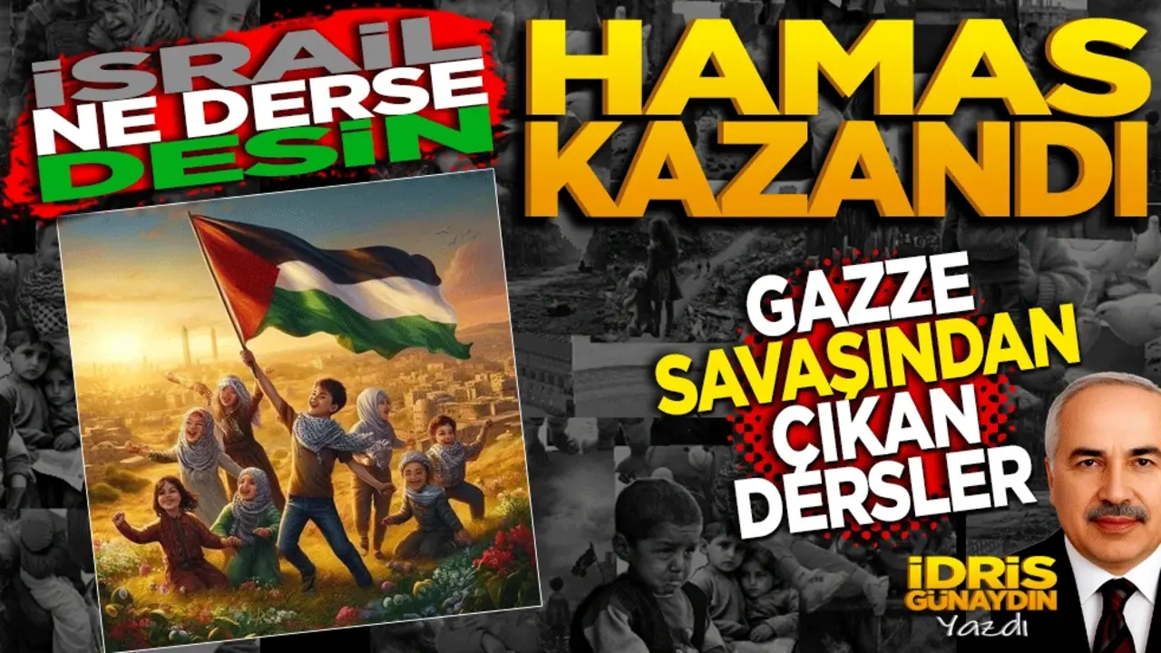 İsrail ne derse desin Hamas kazandı! Gazze savaşından çıkan dersler