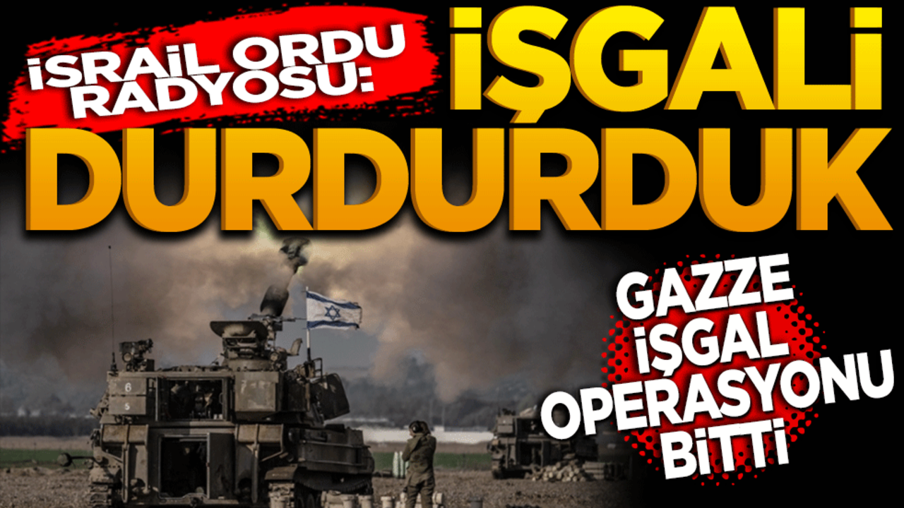 İsrail ordu radyosu: "İsrail yönetimi, orduya Gazze Şehri’ni işgal operasyonunu durdurma talimatı verdi"