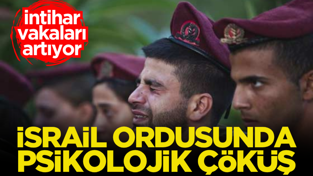 İsrail ordusunda psikolojik çöküş!