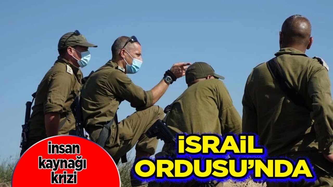 İsrail Ordusu’nda zorunlu askerlik: İnsan kaynağı krizi! Süre uzatıldı! 