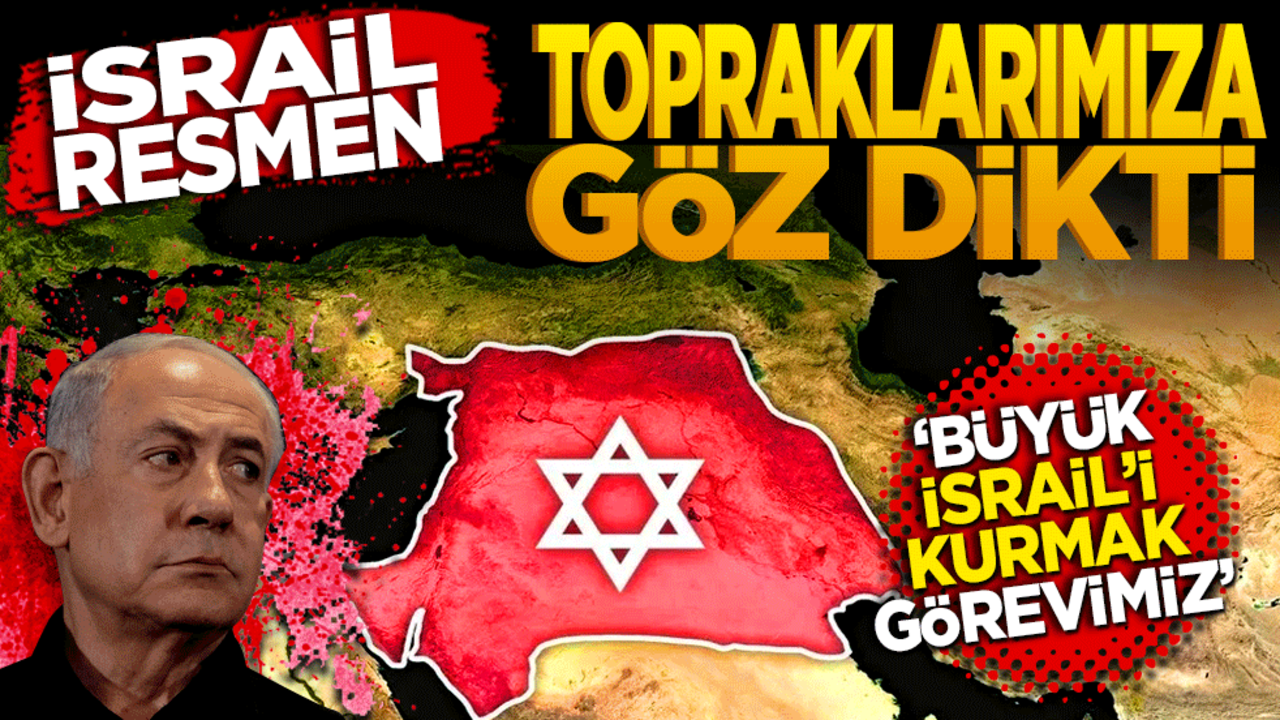 İsrail resmen topraklarımıza göz dikti. Katilden Arz-ı Nevud açıklaması: Büyük İsrail’i kurmak görevimiz