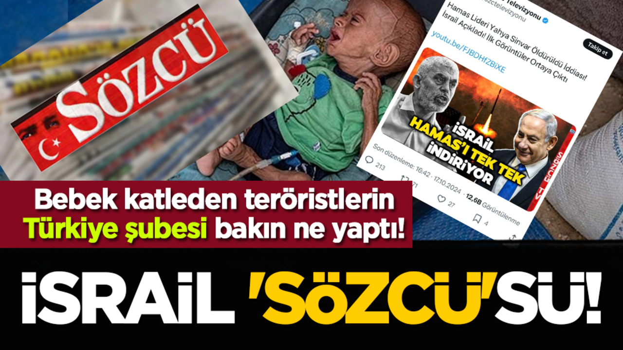 İsrail 'Sözcü'sü! Bebek katleden teröristlerin Türkiye şubesi bakın ne yaptı!