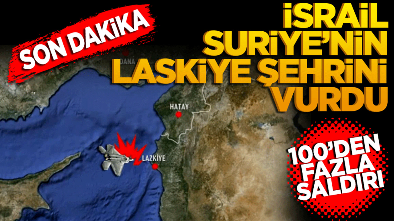 İsrail, Suriye’nin Lazkiye kentine hava saldırısı düzenledi