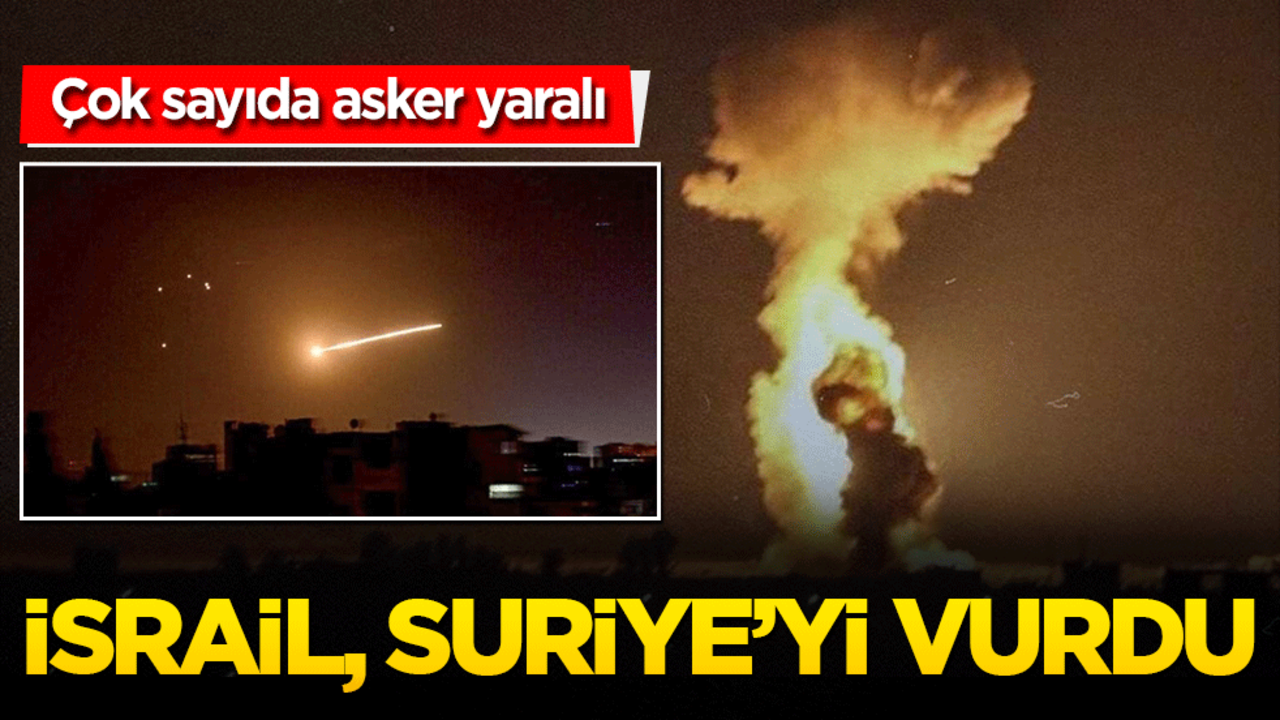 İsrail, Suriye'yi vurdu! Çok sayıda asker yaralandı