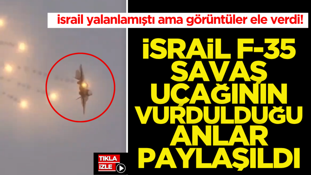 İsrail yalanlamıştı ama görüntüler ele verdi! İsrail F-35 savaş uçağının vurulduğu anlar…