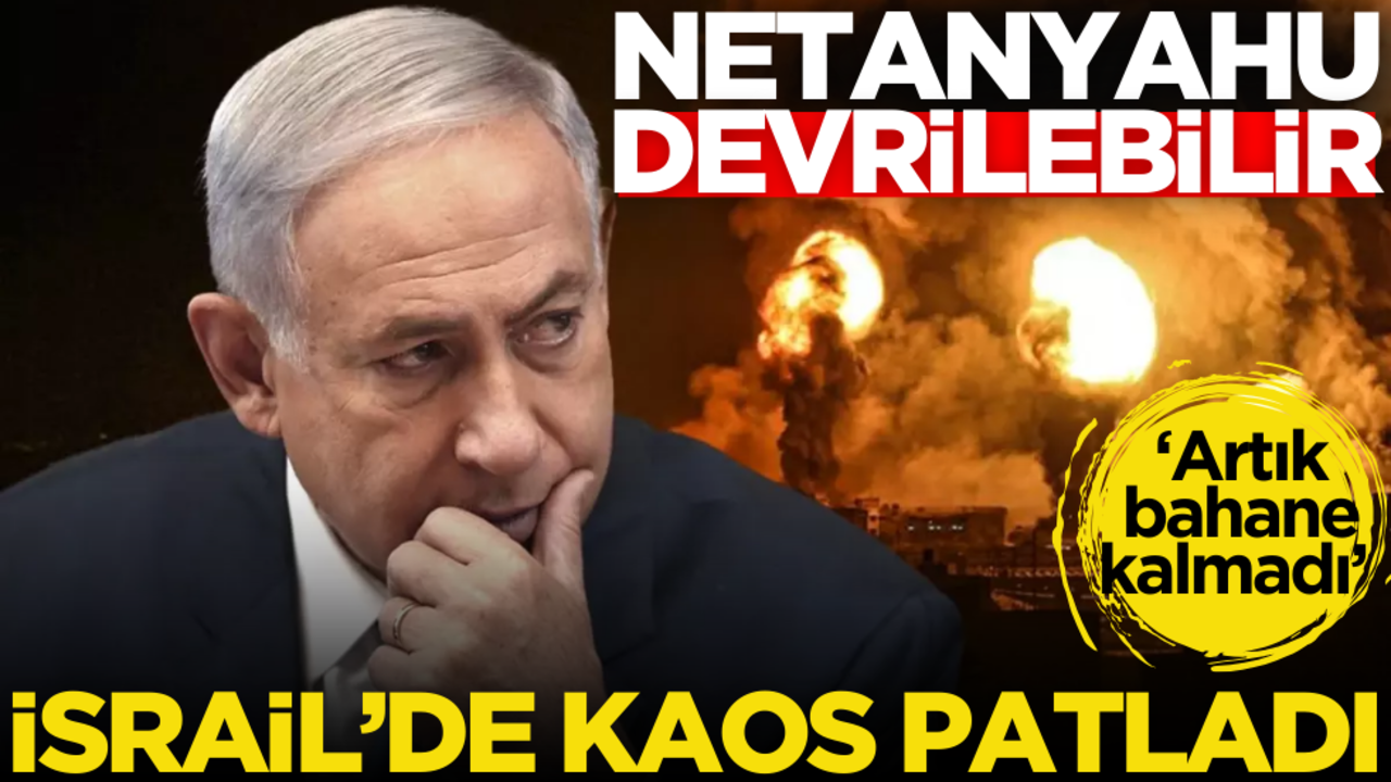İsrail’de kaos patladı! Netanyahu devrilebilir: ‘Artık bahane kalmadı’