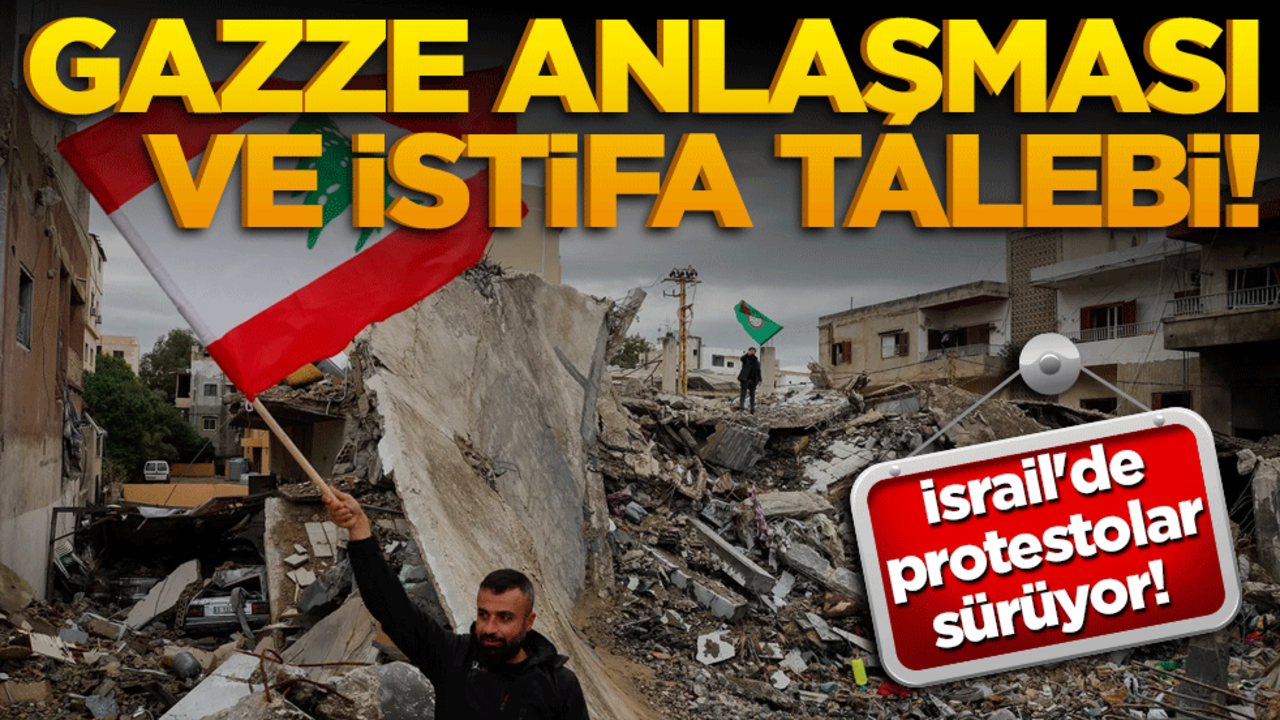İsrail'de protestolar sürüyor! Gazze anlaşması ve istifa talebi