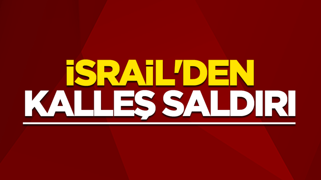 İsrail'den kalleş saldırı