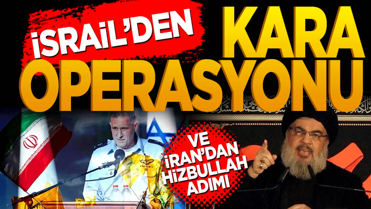 İsrail’den kara operasyonu ve İran'dan Hizbullah adımı