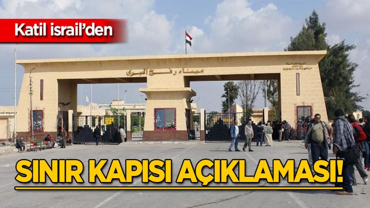 İsrail'den Mısır ile Gazze arasındaki Refah Sınır Kapısı açıklaması: Katil reddetti