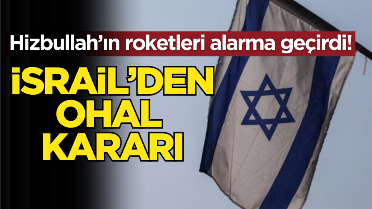 İsrail’den OHAL kararı!