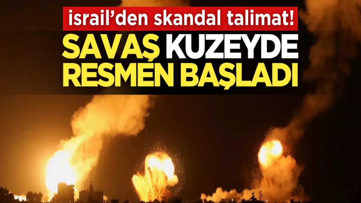 İsrail’den skandal talimat! Savaş kuzeyde resmen başladı