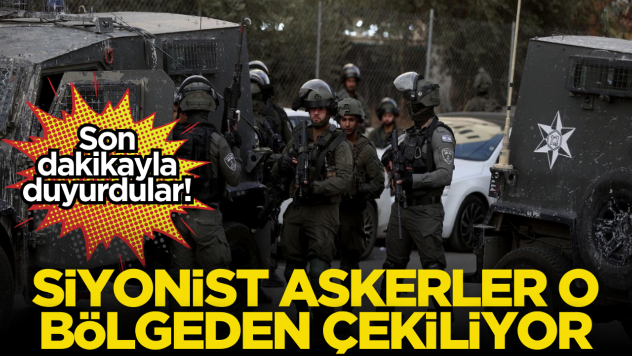 İsrail’den son dakika duyurusu! Askerler o bölgeden çekiliyor