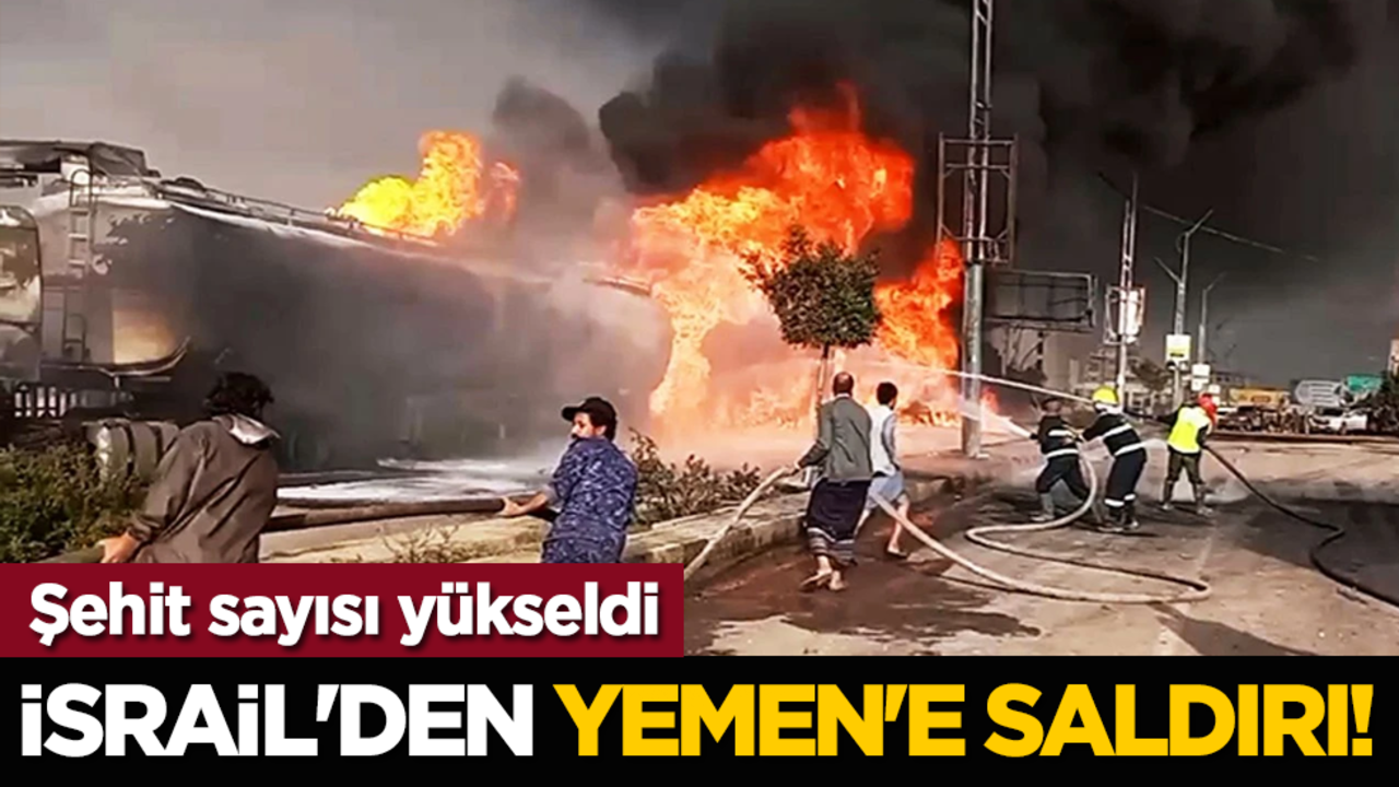 İsrail'den Yemen'e saldırı! Şehit sayısı yükseldi
