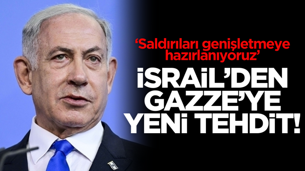 İsrail’den yeni tehdit: ‘Saldırıları genişletmeye hazırlanıyoruz’