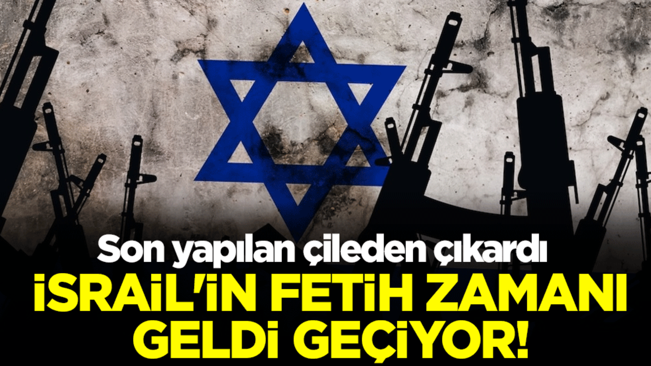 İsrail'in fetih zamanı geldi geçiyor! Son yapılan çileden çıkardı