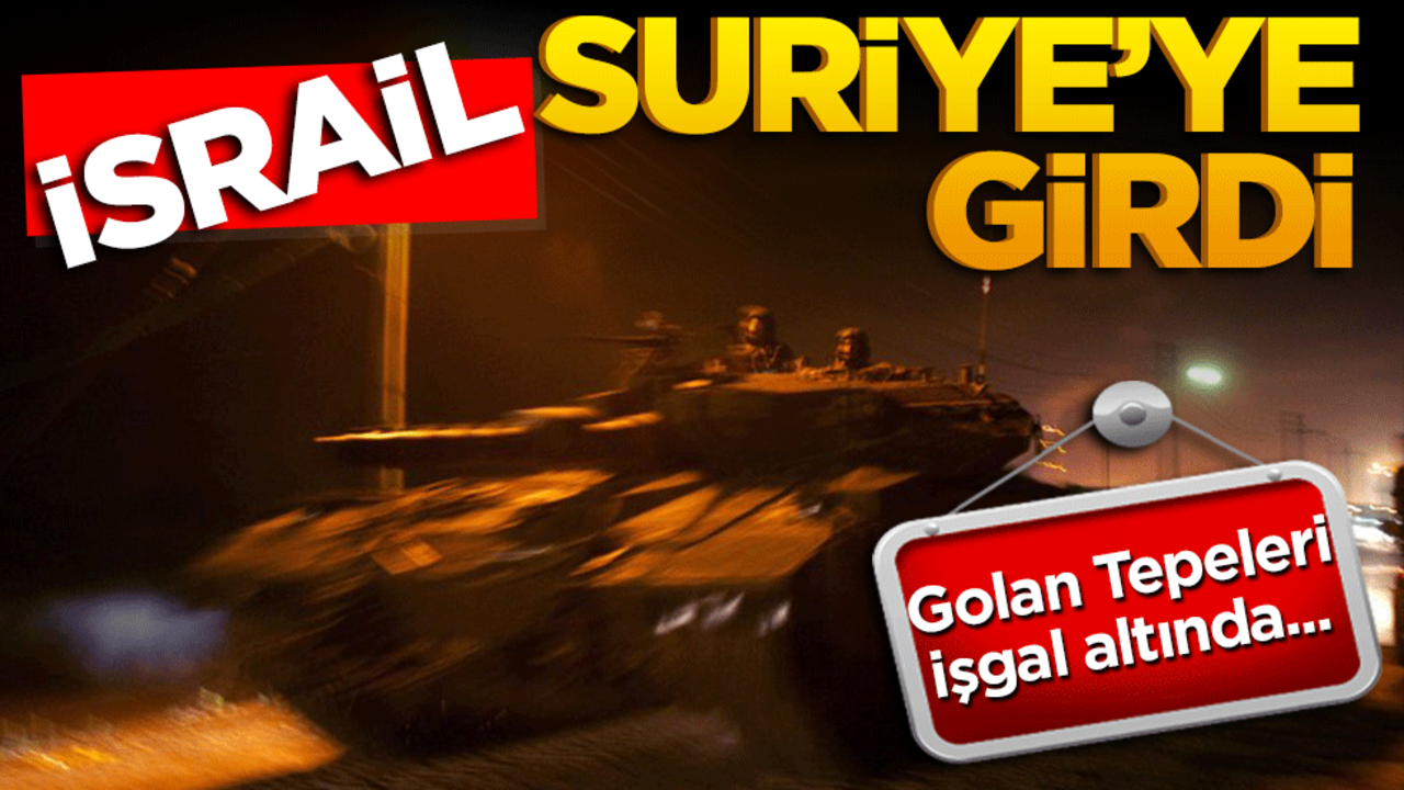 İsrail'in Golan Tepeleri'nde büyük hamle! Kuneytra işgal edildi