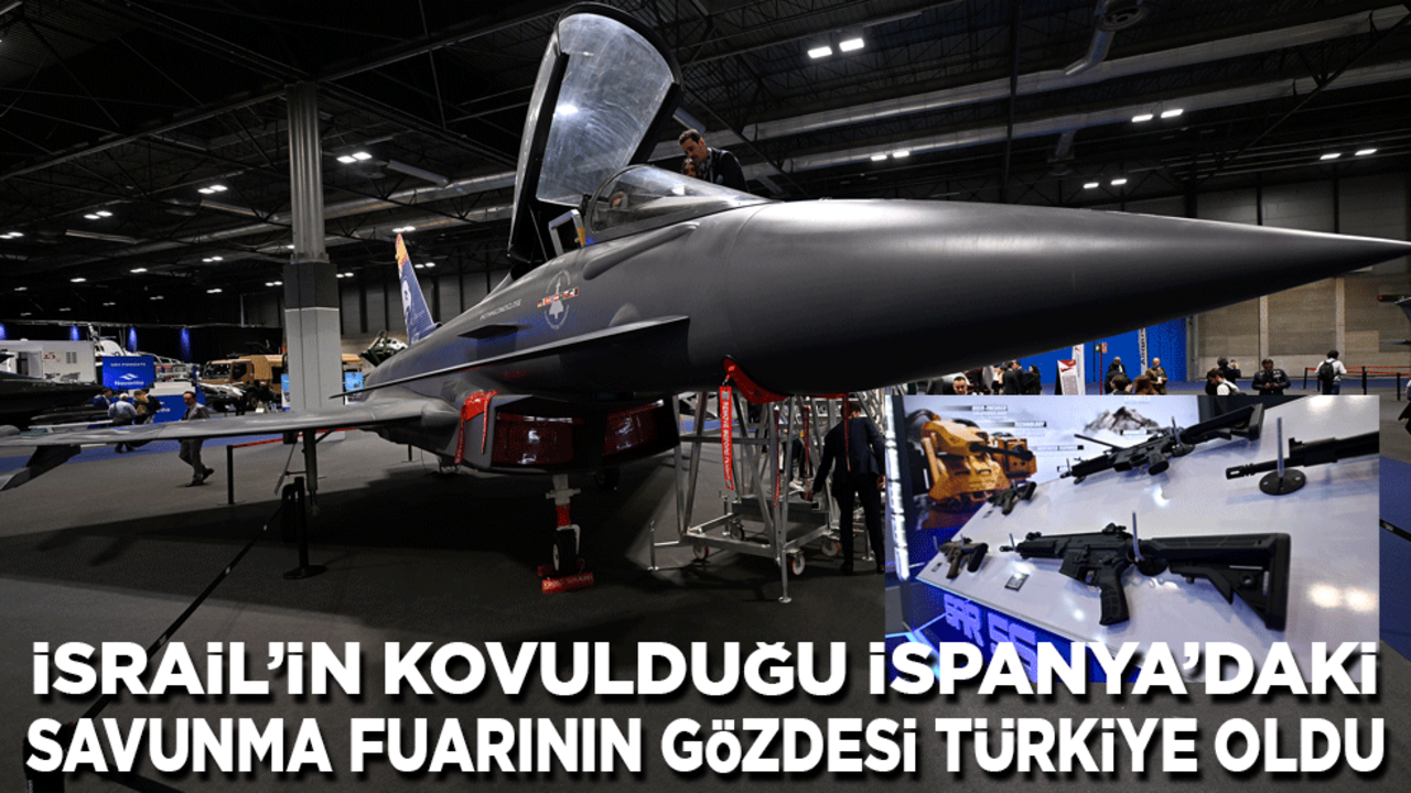 İsrail’in kovulduğu İspanya’daki savunma fuarının gözdesi Türkiye oldu!